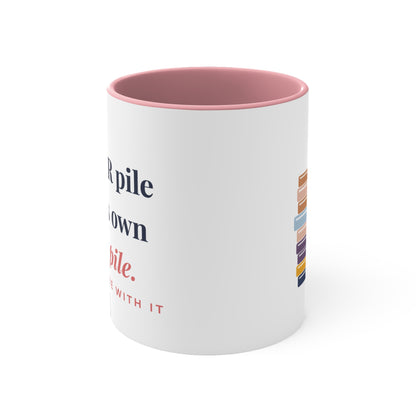 My TBR Pile Has Its Own TBR Pile Mug | 11oz Pink